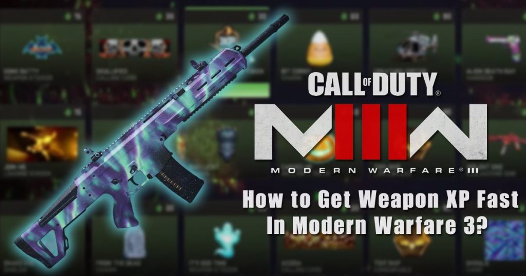 How to Get Weapon XP Fast in Modern Warfare 3?